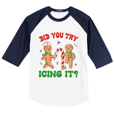 Did You Try Icing It Christmas Gingerbread Nurse Squad Funny Gift Baseball Sleeve Shirt