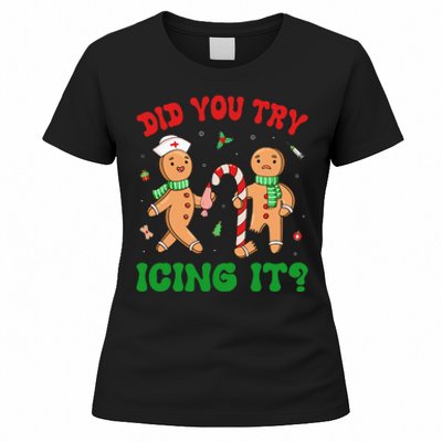 Did You Try Icing It Retro Christmas Gingerbread Nurse Squad Women's T-Shirt