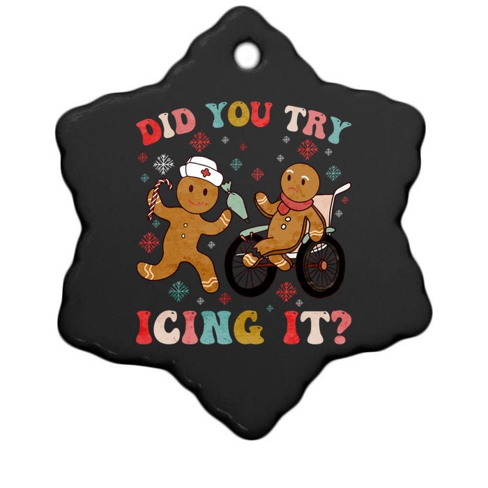 Did You Try Icing It Funny Christmas Nurse Gingerbread Ceramic Star Ornament