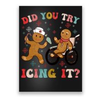 Did You Try Icing It Funny Christmas Nurse Gingerbread Poster