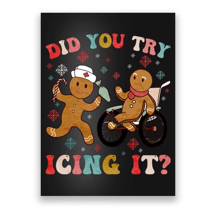 Did You Try Icing It Funny Christmas Nurse Gingerbread Poster