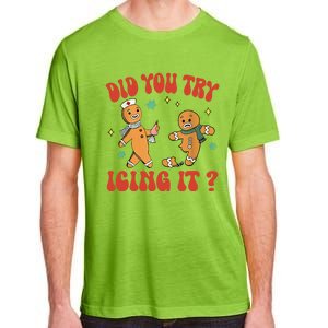 Did You Try Icing It Funny Christmas Nurse Gingerbread Man Adult ChromaSoft Performance T-Shirt