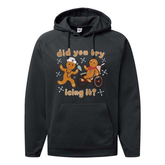 Did You Try Icing It Funny Gingerbread Nurse Christmas Xmas Performance Fleece Hoodie