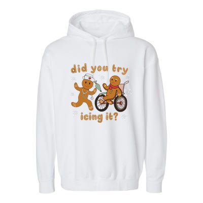 Did You Try Icing It Funny Gingerbread Nurse Christmas Xmas Garment-Dyed Fleece Hoodie