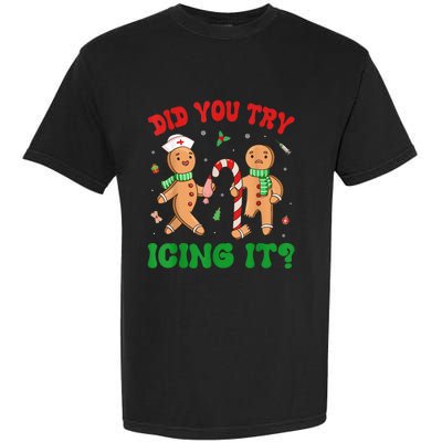 Did You Try Icing It Retro Christmas Gingerbread Nurse Squad Garment-Dyed Heavyweight T-Shirt