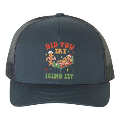 Did You Try Icing It Gingerbread Nurse Christmas Holiday Gift Yupoong Adult 5-Panel Trucker Hat