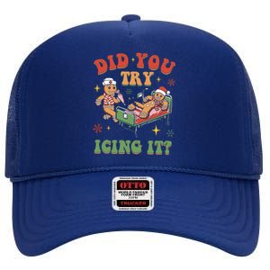 Did You Try Icing It Gingerbread Nurse Christmas Holiday Gift High Crown Mesh Back Trucker Hat