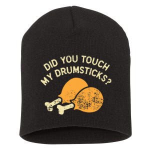 Did You Touch My Drumsticks Short Acrylic Beanie