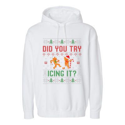 Did You Try Icing It Nurse Ugly Christmas Sweater  Garment-Dyed Fleece Hoodie