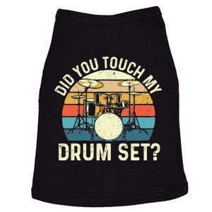 Did You Touch My Drum Set Retro Drummer Drumming Doggie Tank