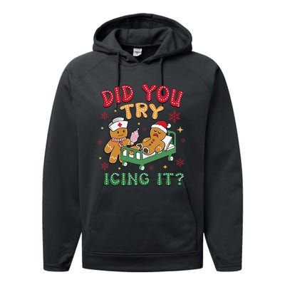 Did You Try Icing It Gingerbread Humor Nurse Christmas Performance Fleece Hoodie