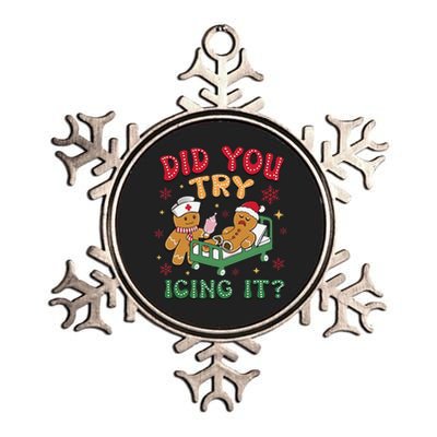 Did You Try Icing It Gingerbread Humor Nurse Christmas Metallic Star Ornament