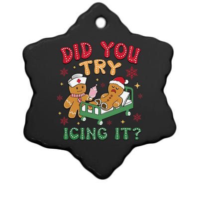 Did You Try Icing It Gingerbread Humor Nurse Christmas Ceramic Star Ornament