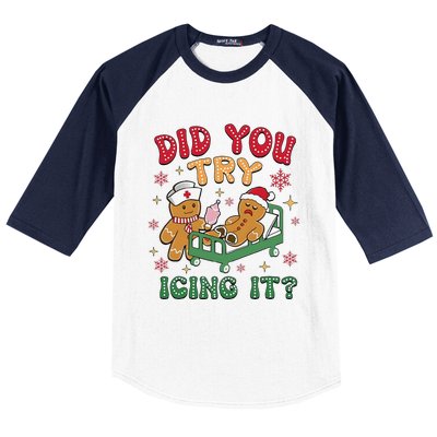 Did You Try Icing It Gingerbread Humor Nurse Christmas Baseball Sleeve Shirt