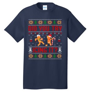 Did You Try Icing It Funny Nurse For Xmas Tall T-Shirt