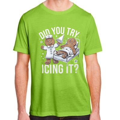 Did You Try Icing It Funny Ginger Bread Holiday Humor Cute Gift Adult ChromaSoft Performance T-Shirt