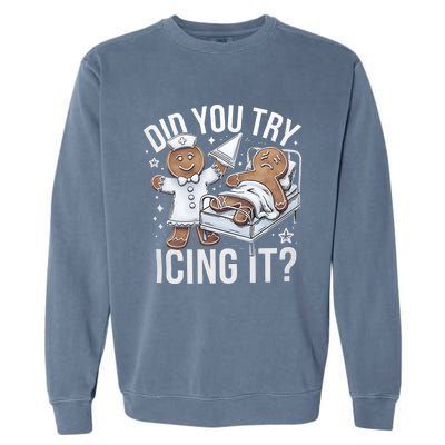 Did You Try Icing It Funny Ginger Bread Holiday Humor Cute Gift Garment-Dyed Sweatshirt