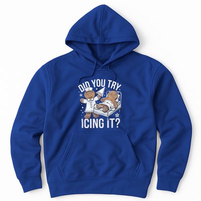 Did You Try Icing It Funny Ginger Bread Holiday Humor Cute Gift Hoodie