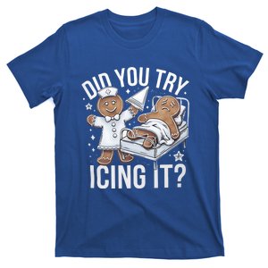 Did You Try Icing It Funny Ginger Bread Holiday Humor Cute Gift T-Shirt