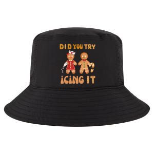 Did You Try Icing It Funny Gingerbread Christmas Nurse Gift Cool Comfort Performance Bucket Hat