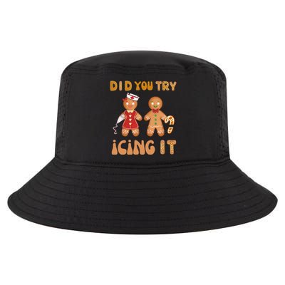 Did You Try Icing It Funny Gingerbread Christmas Nurse Gift Cool Comfort Performance Bucket Hat