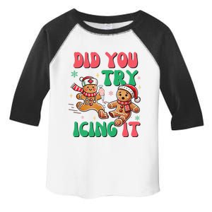 Did You Try Icing It Gingerbread Christmas Nurse Cute Gift Toddler Fine Jersey T-Shirt