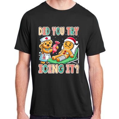 Did You Try Icing It Icu Nurse Christmas Gingerbread Sweatshirt Adult ChromaSoft Performance T-Shirt