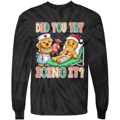 Did You Try Icing It Icu Nurse Christmas Gingerbread Sweatshirt Tie-Dye Long Sleeve Shirt