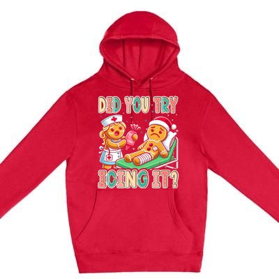 Did You Try Icing It Icu Nurse Christmas Gingerbread Sweatshirt Premium Pullover Hoodie