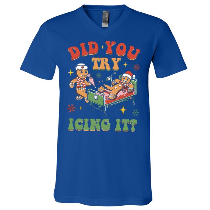 Did You Try Icing It Gingerbread Nurse Christmas Holiday Gift V-Neck T-Shirt