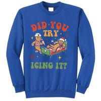 Did You Try Icing It Gingerbread Nurse Christmas Holiday Gift Tall Sweatshirt