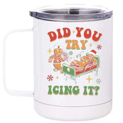 Did You Try Icing It Gingerbread Nurse Christmas Holiday Gift 12 oz Stainless Steel Tumbler Cup