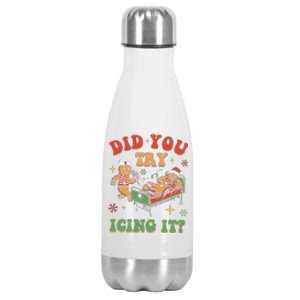 Did You Try Icing It Gingerbread Nurse Christmas Holiday Gift Stainless Steel Insulated Water Bottle