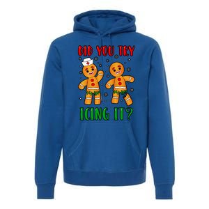 Did You Try Icing It Gingerbread Nurse Christmas Cute Gift Premium Hoodie