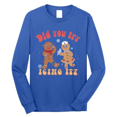 Did You Try Icing It Icu Nurse Christmas Gingerbread Outfits Funny Gift Long Sleeve Shirt