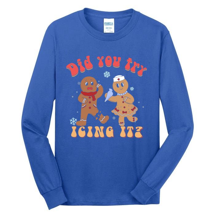 Did You Try Icing It Icu Nurse Christmas Gingerbread Outfits Funny Gift Tall Long Sleeve T-Shirt