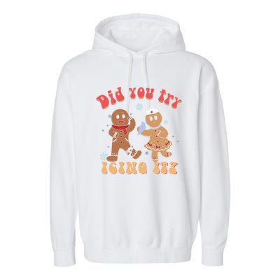 Did You Try Icing It Icu Nurse Christmas Gingerbread Outfits Funny Gift Garment-Dyed Fleece Hoodie