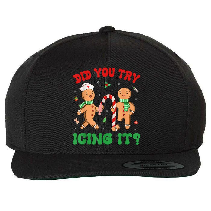 Did You Try Icing It Funny Christmas Nurse Gingerbread Man Wool Snapback Cap