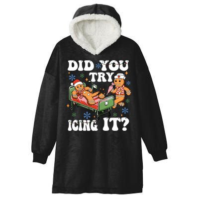 Did You Try Icing It Gift Hooded Wearable Blanket