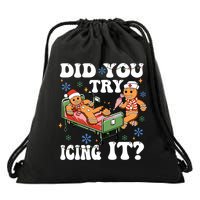 Did You Try Icing It Gift Drawstring Bag