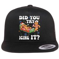 Did You Try Icing It Gift Flat Bill Trucker Hat