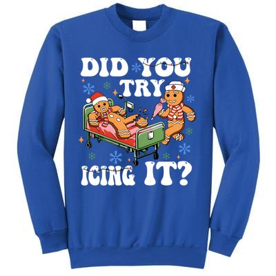 Did You Try Icing It Gift Sweatshirt