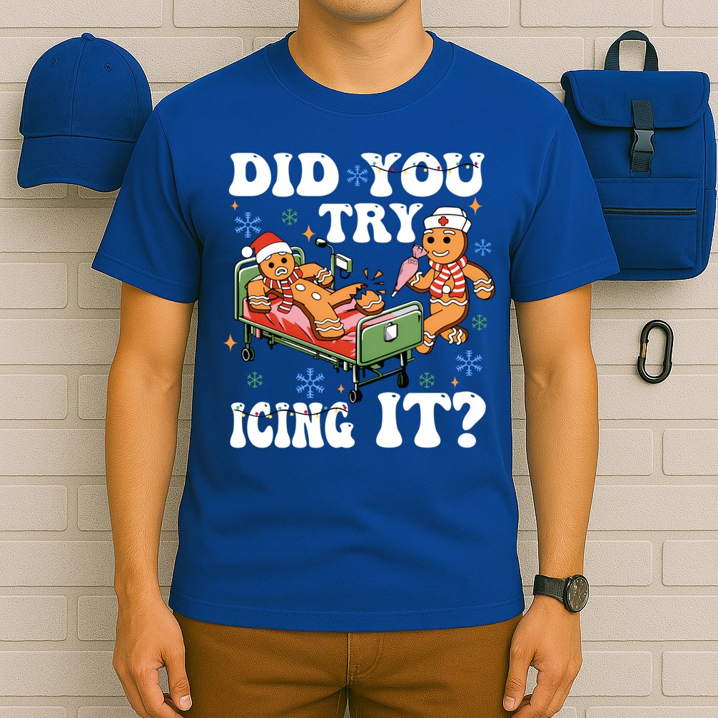 Did You Try Icing It Gift T-Shirt