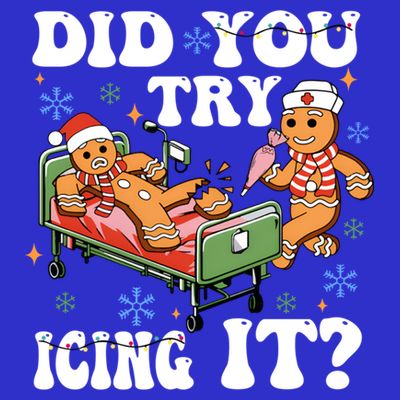 Did You Try Icing It Gift T-Shirt