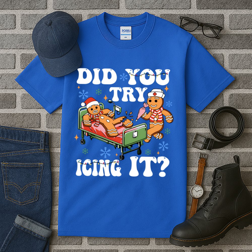 Did You Try Icing It Gift Tall T-Shirt