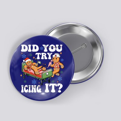 Did You Try Icing It Gift Button