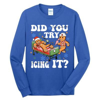 Did You Try Icing It Gift Tall Long Sleeve T-Shirt