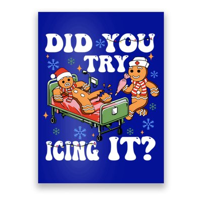 Did You Try Icing It Gift Poster