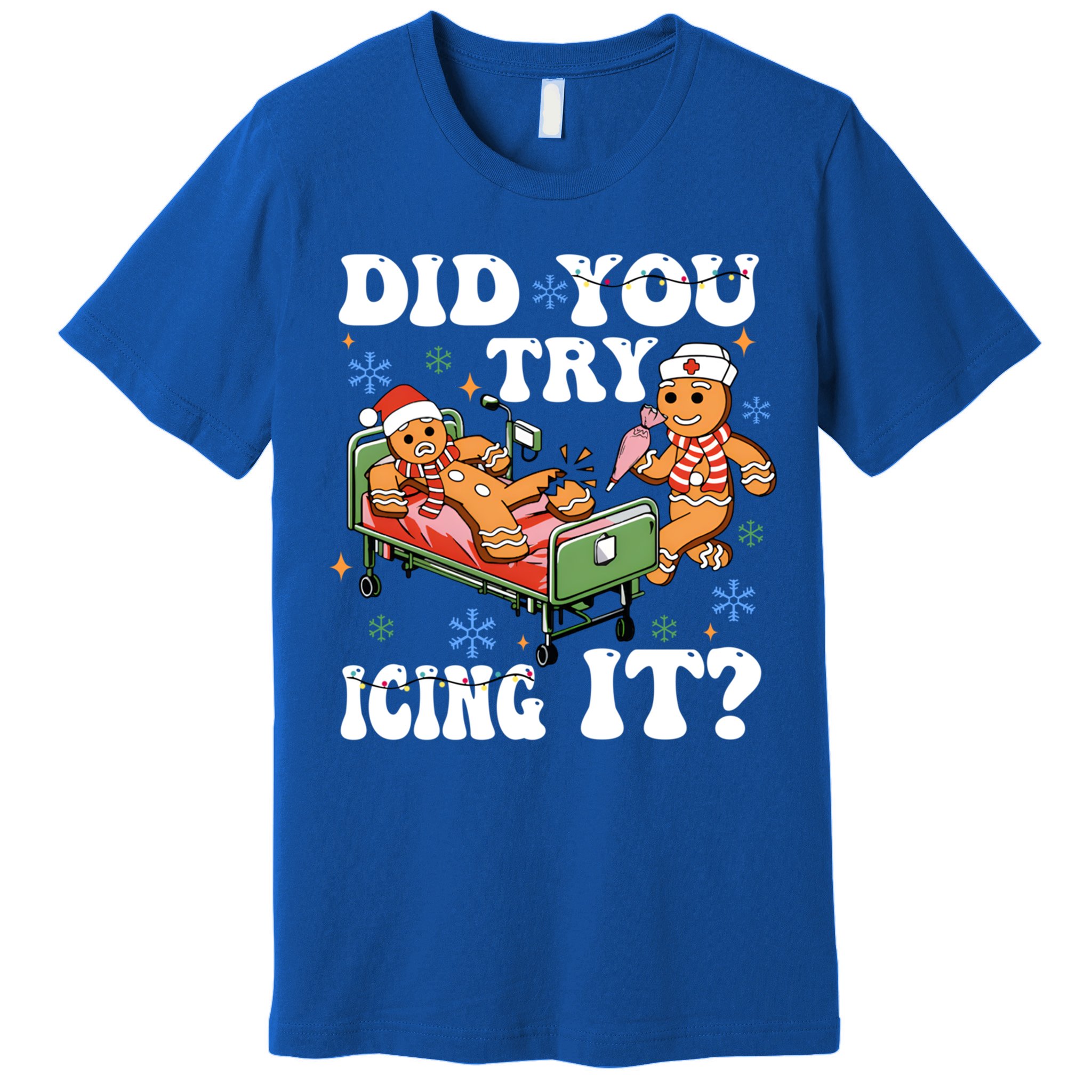 Did You Try Icing It Gift Premium T-Shirt
