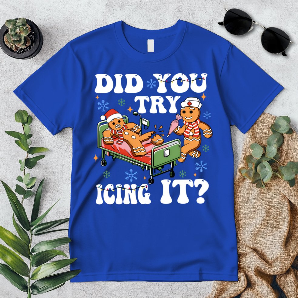 Did You Try Icing It Gift Premium T-Shirt
